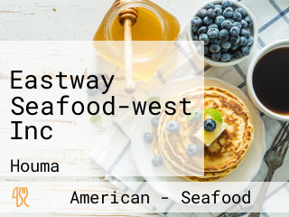 Eastway Seafood-west Inc