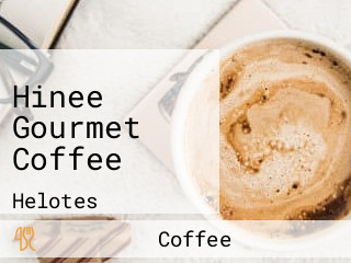 Hinee Gourmet Coffee