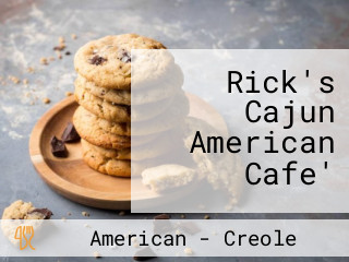 Rick's Cajun American Cafe'