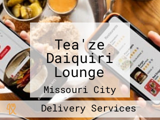 Tea'ze Daiquiri Lounge