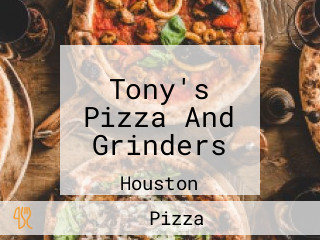 Tony's Pizza And Grinders