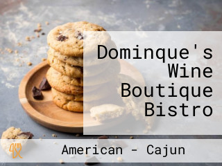 Dominque's Wine Boutique Bistro