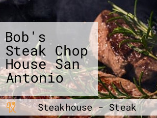 Bob's Steak Chop House San Antonio