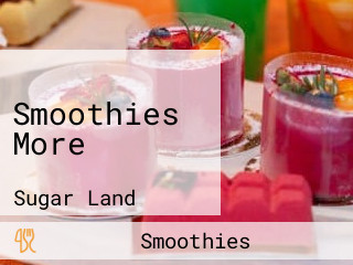 Smoothies More