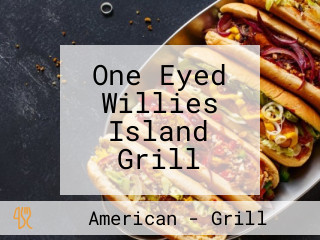 One Eyed Willies Island Grill