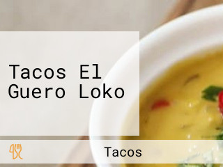 Tacos El Guero Loko