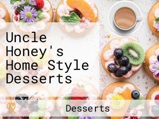 Uncle Honey's Home Style Desserts