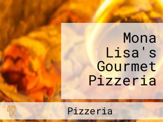 Mona Lisa's Gourmet Pizzeria