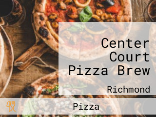 Center Court Pizza Brew