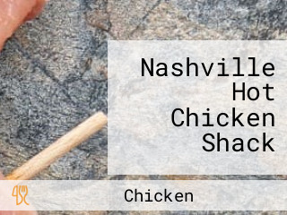 Nashville Hot Chicken Shack