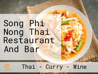 Song Phi Nong Thai Restaurant And Bar