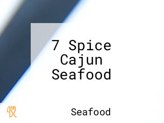 7 Spice Cajun Seafood