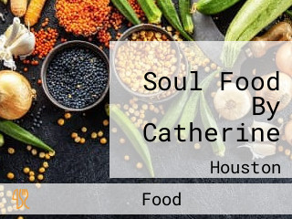 Soul Food By Catherine