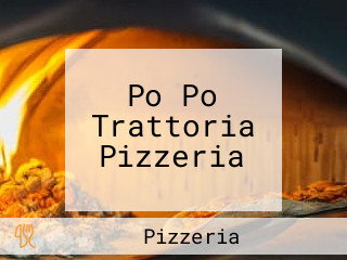 Po Po Trattoria Pizzeria