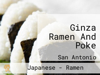 Ginza Ramen And Poke