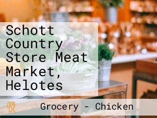 Schott Country Store Meat Market, Helotes