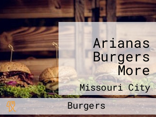 Arianas Burgers More