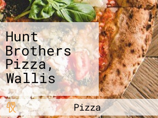 Hunt Brothers Pizza, Wallis