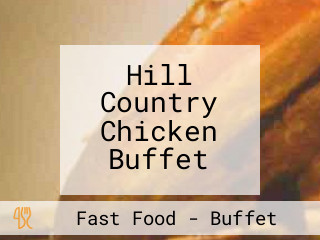 Hill Country Chicken Buffet