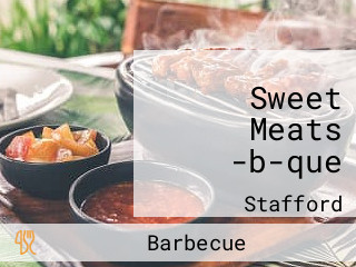 Sweet Meats -b-que