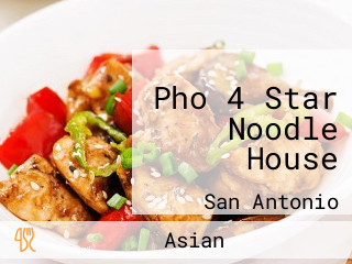 Pho 4 Star Noodle House