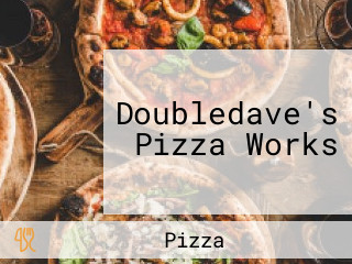 Doubledave's Pizza Works