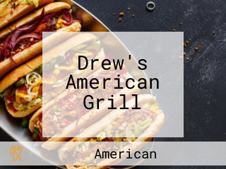 Drew's American Grill