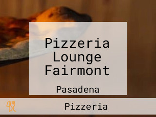 Pizzeria Lounge Fairmont