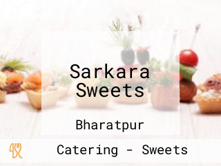 Sarkara Sweets