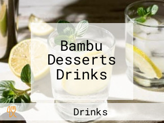 Bambu Desserts Drinks