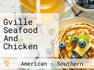 Gville Seafood And Chicken