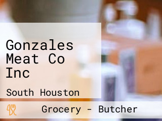 Gonzales Meat Co Inc