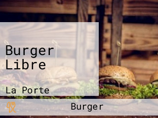 Burger Libre