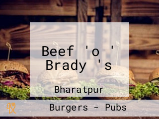 Beef 'o ' Brady 's