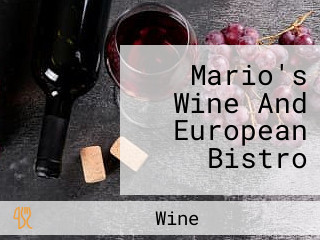 Mario's Wine And European Bistro