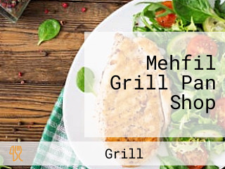 Mehfil Grill Pan Shop