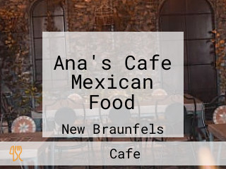 Ana's Cafe Mexican Food