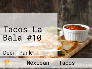 Tacos La Bala #10