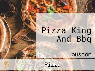 Pizza King And Bbq