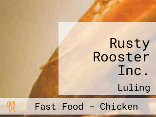 Rusty Rooster Inc.