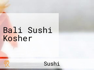 Bali Sushi Kosher