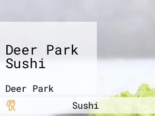 Deer Park Sushi