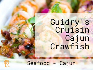 Guidry's Cruisin Cajun Crawfish