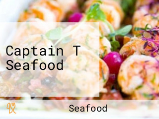 Captain T Seafood