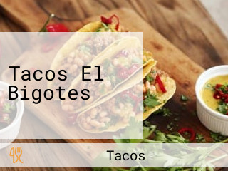 Tacos El Bigotes