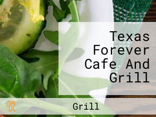 Texas Forever Cafe And Grill