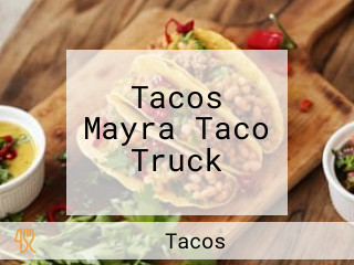 Tacos Mayra Taco Truck