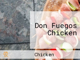 Don Fuegos Chicken