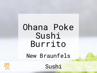 Ohana Poke Sushi Burrito