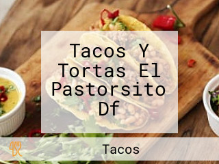 Tacos Y Tortas El Pastorsito Df